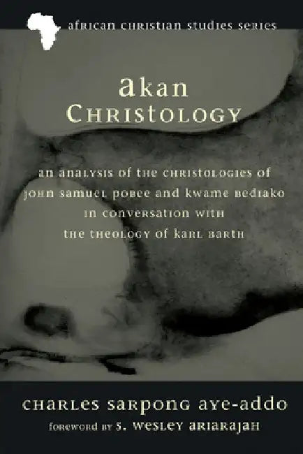Akan Christology by Charles Sarpong Aye-Addo