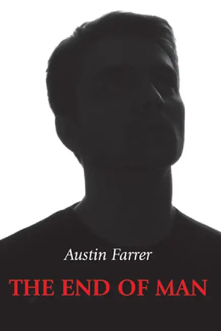 The End of Man by Austin Farrer