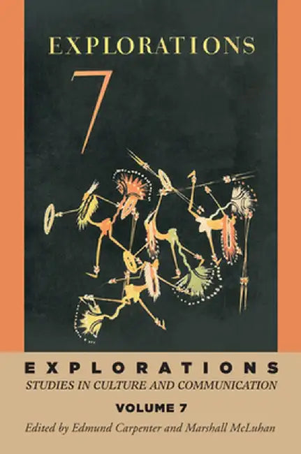 Explorations 7 by E. S. Carpenter