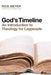 God's Timeline: An Introduction to Theology for Laypeople by Rick Meyer