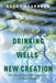 Drinking from the Wells of New Creation by Kerry Dearborn