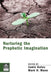 Nurturing the Prophetic Imagination by Jamie Gates