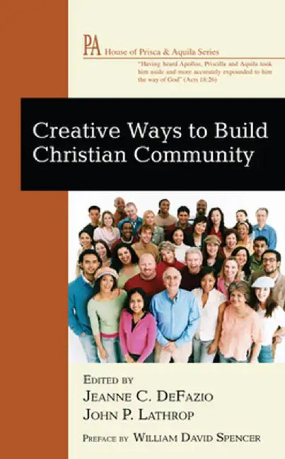 Creative Ways to Build Christian Community by Jeanne Defazio