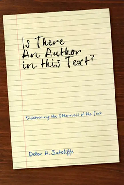 Is There an Author in This Text? by Peter A. Sutcliffe