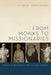 From Monks to Missionaries: Schools of Spirituality in the Christian Tradition by Nicki Verploegen