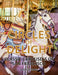 Circles of Delight: Classic Carousels of San Francisco, with Over 100 Photos of the Golden Gate Park Carousel, the Yerba Buena Gardens Carousel, and t by Aaron Shepard