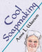 Cool Soapmaking: The Smart Guide to Low-Temp Tricks for Making Soap, or How to Handle Fussy Ingredients Like Milk, Citrus, Cucumber, Pine Tar, Beer, a by Anne L. Watson