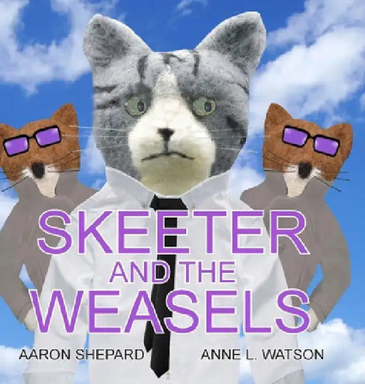 Skeeter and the Weasels (Conspiracy Edition) by Aaron Shepard
