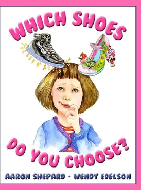 Which Shoes Do You Choose? by Aaron Shepard