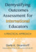 Demystifying Outcomes Assessment for International Educators: A Practical Approach by Darla K. Deardorff