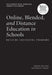 Online, Blended, and Distance Education in Schools: Building Successful Programs by Tom Clark