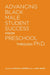 Advancing Black Male Student Success from Preschool Through Ph.D. by J. Luke Wood