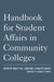 Handbook for Student Affairs in Community Colleges by Ashley Tull