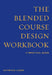 The Blended Course Design Workbook: A Practical Guide by Kathryn E. Linder