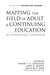 Mapping the Field of Adult and Continuing Education: An International Compendium: Volume 2: Teaching and Learning by Alan B. Knox