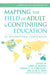 Mapping the Field of Adult and Continuing Education: An International Compendium: Volume 3: Leadership and Administration by Alan B. Knox