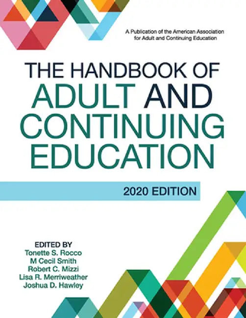 The Handbook of Adult and Continuing Education by Tonette S. Rocco