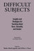 Difficult Subjects: Insights and Strategies for Teaching about Race, Sexuality, and Gender by Badia Ahad-Legardy