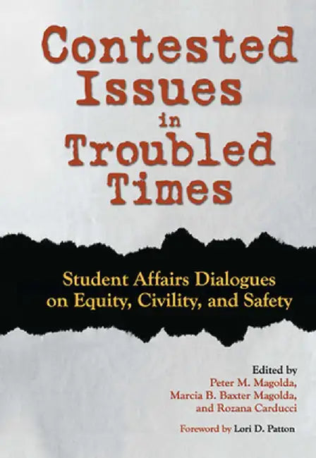 Contested Issues in Troubled Times by Magolda, Peter M.