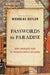 Passwords to Paradise: How Languages Have Re-Invented World Religions by Nicholas Ostler