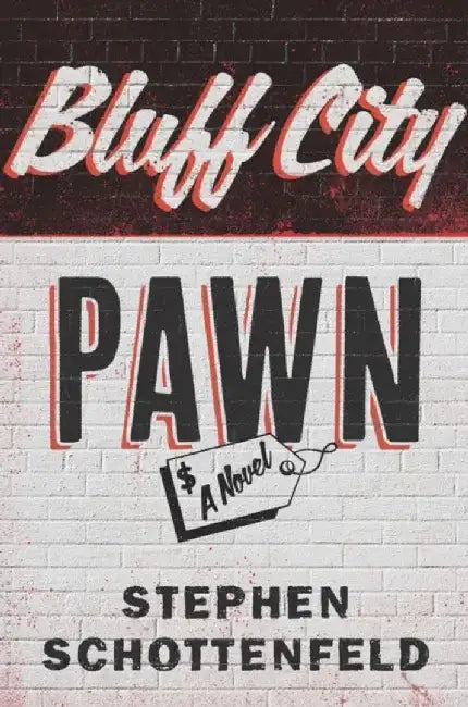Bluff City Pawn by Stephen Schottenfeld