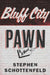 Bluff City Pawn by Stephen Schottenfeld