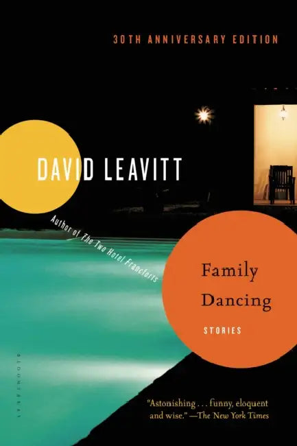 Family Dancing: Stories by David Leavitt