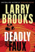Deadly Faux by Larry Brooks