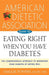 American Dietetic Association Guide to Eating Right When You Have Diabetes by Maggie Powers