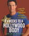 6 Weeks to a Hollywood Body: Look Fit and Feel Fabulous with the Secrets of the Stars by Steve Zim