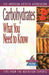Carbohydrates: What You Need to Know by American Dietetic Association (Ada)