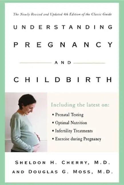Understanding Pregnancy and Childbirth by Sheldon H. Cherry