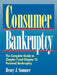 Consumer Bankruptcy: The Complete Guide to Chapter 7 and Chapter 13 Personal Bankruptcy by Henry J. Sommer