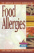 Food Allergies: The Nutrition Now Series by The American Dietetic Association
