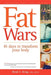 Fat Wars: 45 Days to Transform Your Body by Brad J. King