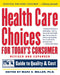 Health Care Choices for Today's Consumer: Families Foundation USA Guide to Quality and Cost by Marc S. Miller