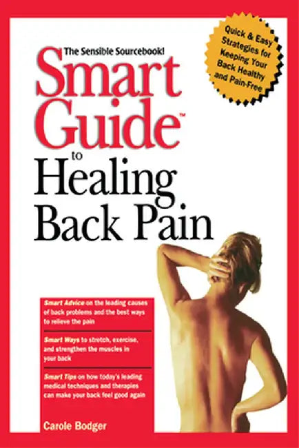 Smart Guide to Healing Back Pain by Carole Bodger