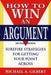 How to Win an Argument by Michael a. Gilbert