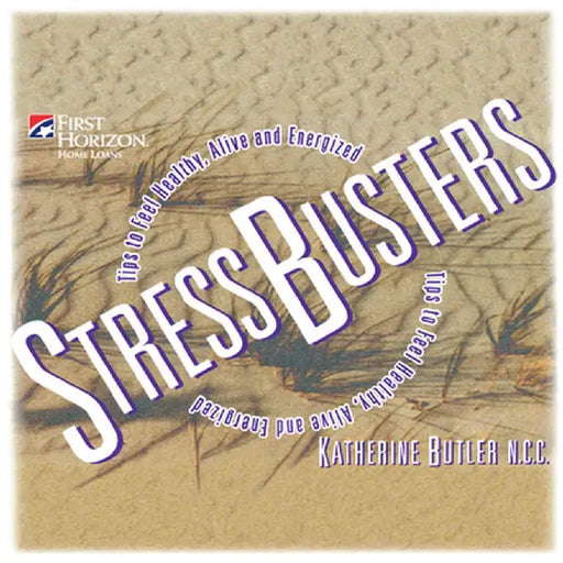 Stressbusters: Tips to Feel Healthy, Alive and Energized by Katherine Butler