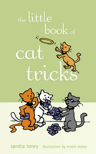 The Little Book of Cat Tricks by Sandra L. Toney