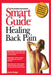 Smart Guide to Healing Back Pain by Carole Bodger