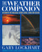 The Weather Companion: An Album of Meteorological History, Science, and Folklore by Gary Lockhart