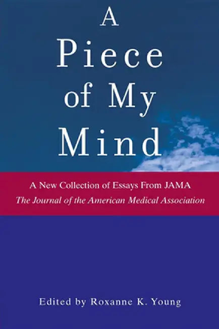 A Piece of My Mind by Roxanne K. Young