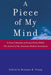 A Piece of My Mind by Roxanne K. Young