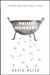 Prime Numbers: The Most Mysterious Figures in Math by David Wells