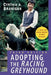 Adopting the Racing Greyhound by Cynthia A. Branigan