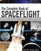 The Complete Book of Spaceflight: From Apollo 1 to Zero Gravity by David Darling
