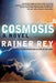 Cosmosis by Rainer Rey