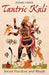 Tantric Kali: Secret Practices and Rituals by Daniel Odier