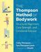 The Thompson Method of Bodywork: Structural Alignment, Core Strength, and Emotional Release by Cathy Thompson